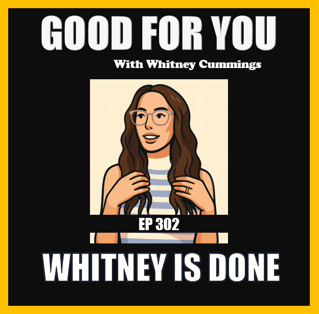 Whitney Cummings: My Best Friend Died, Wellness is a Scam & I’m Done With Reality