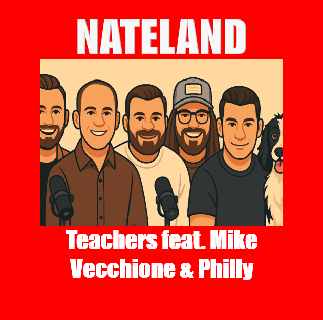 Teachers, Waffle House, and Philly: A Hilarious Discussion with Mike Vecchione on Nateland