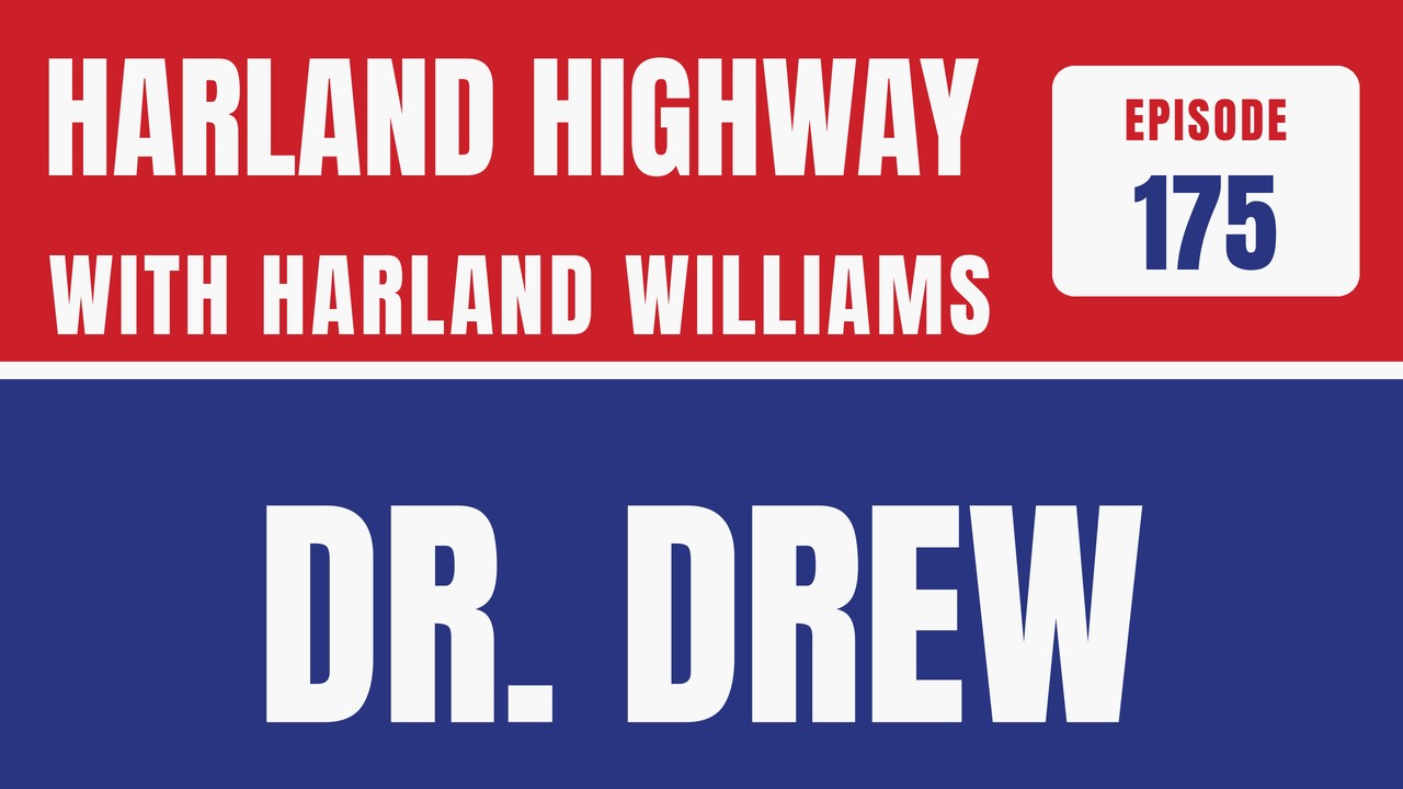 Harland Highway episode 175 with Harland Williams: Dr. Drew
