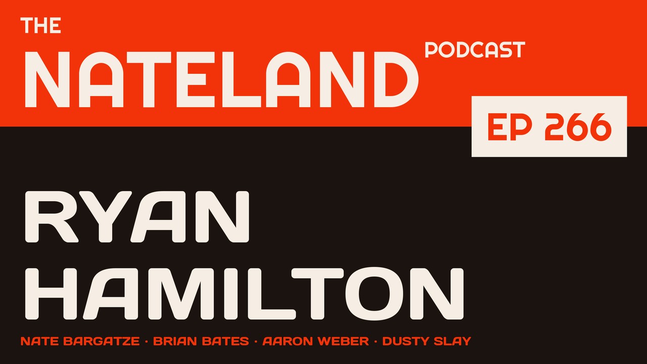 The Nateland Podcast Ep 266: Ryan Hamilton