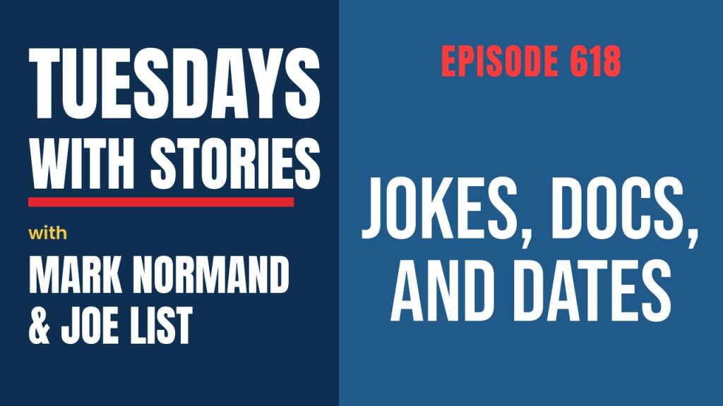 Tuesdays with Stories episode 618 with Mark Normand & Joe List: Jokes, Docs, and Dates
