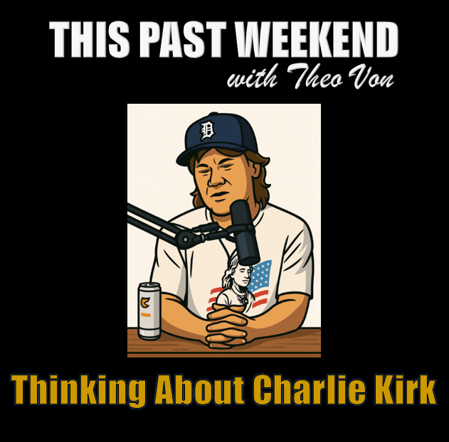 TPW – Thinking About Charlie Kirk