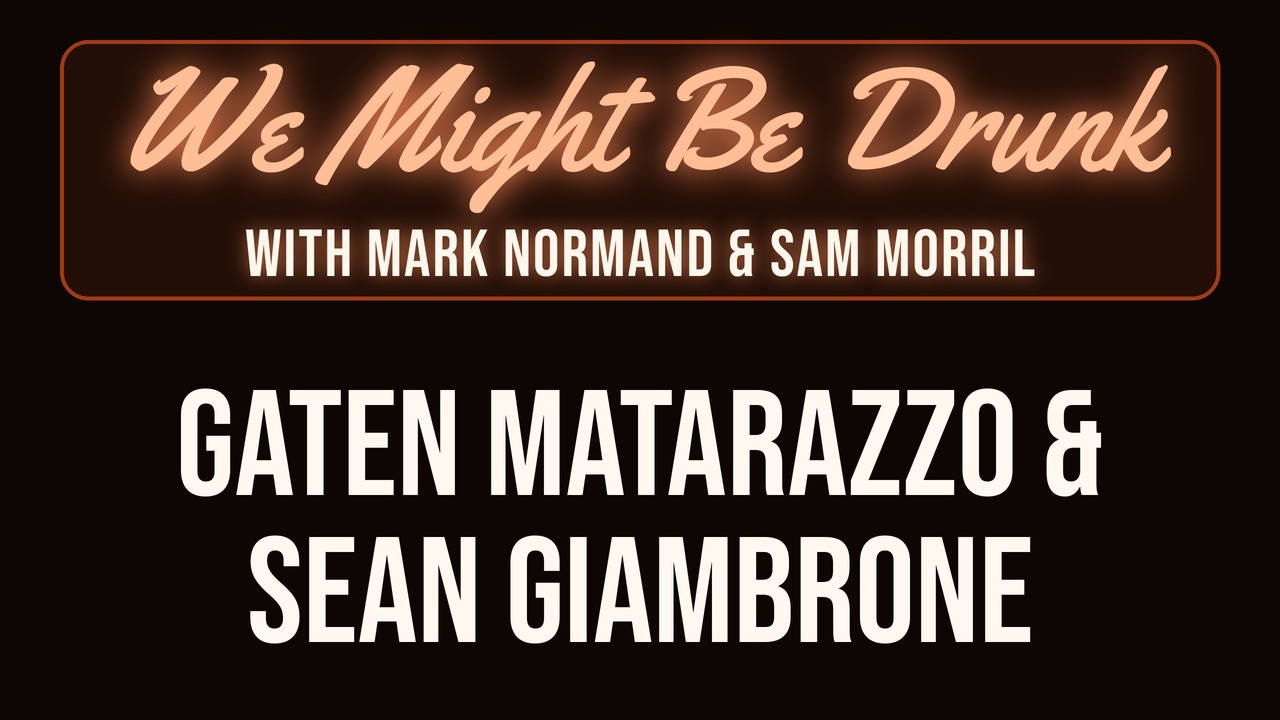Gaten Matarazzo & Sean Giambrone – Mark Normand & Sam Morril – We Might Be Drunk Podcast