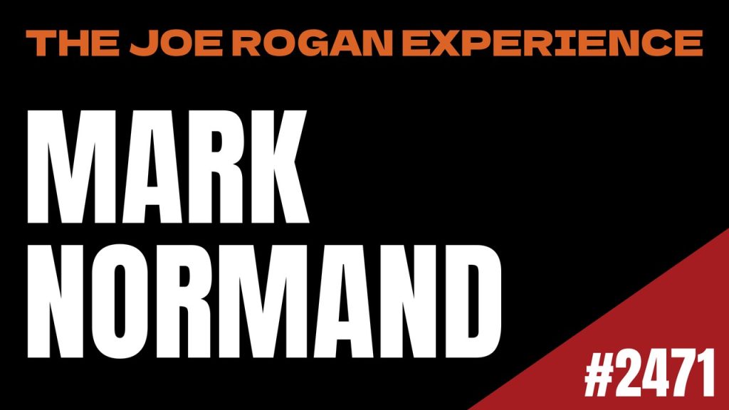 The Joe Rogan Experience #2471: Mark Normand