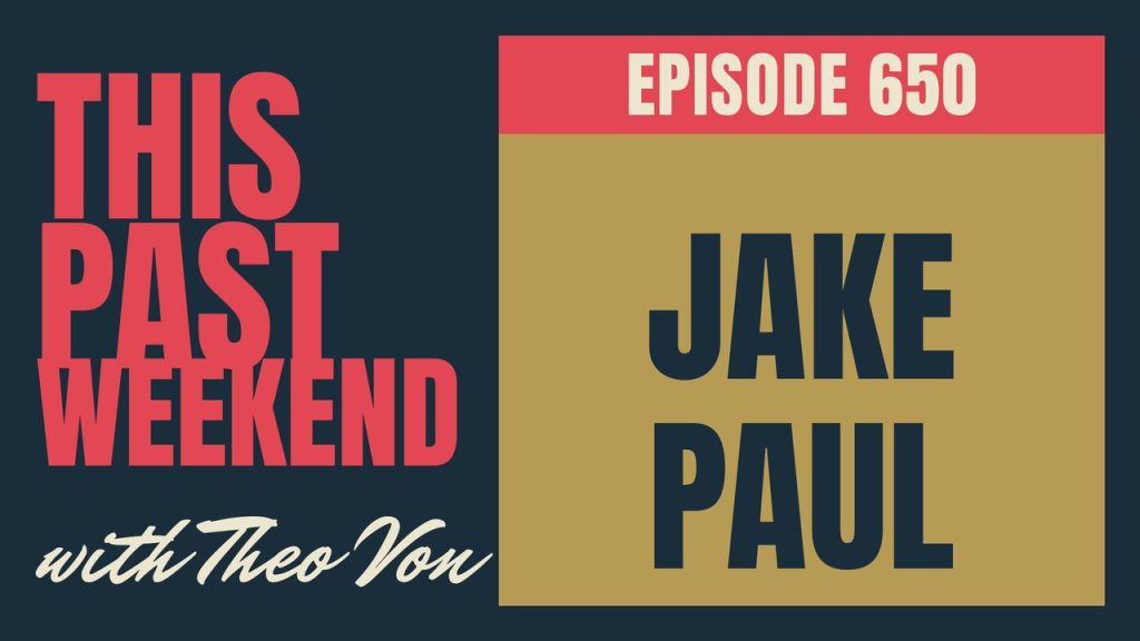 This Past Weekend w/ Theo Von episode 650: Jake Paul