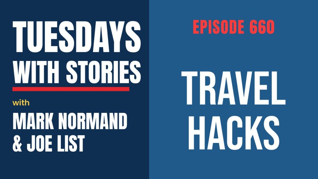 Tuesdays with Stories episode 660 with Mark Normand & Joe List: Travel Hacks