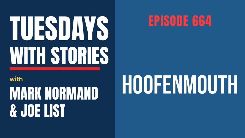 Tuesdays with Stories episode 664 with Mark Normand & Joe List: Hoofenmouth