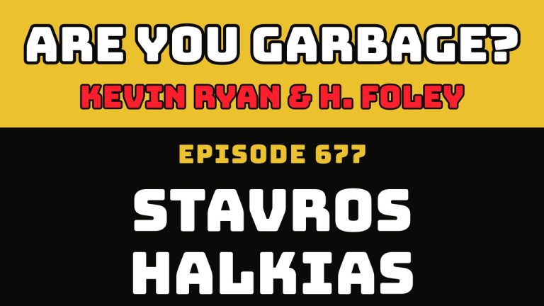 Are You Garbage Ep 677: Stavros Halkias
