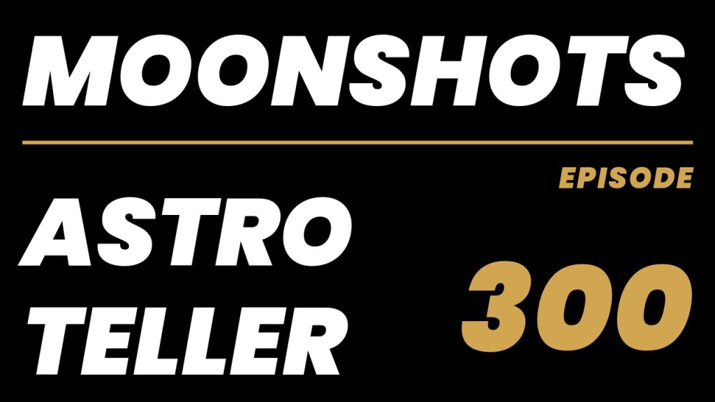 Moonshots episode 300: Astro Teller