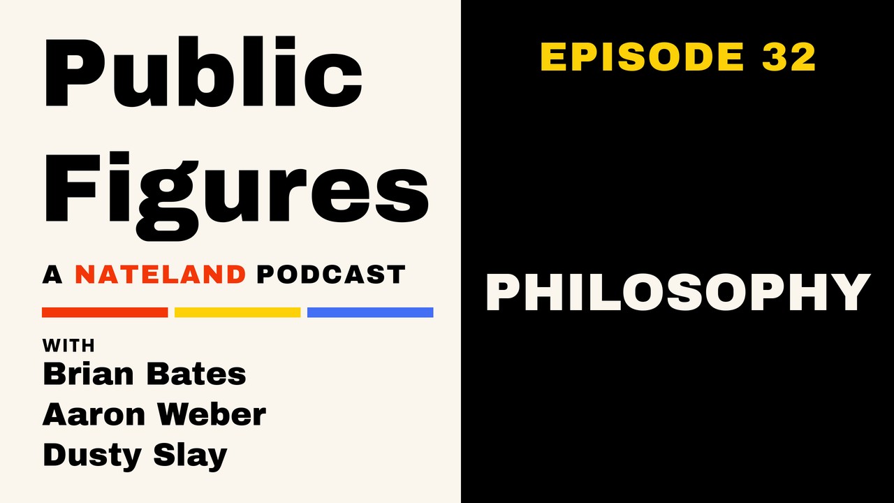 Philosophy | Public Figures – A Nateland Podcast | Ep #32