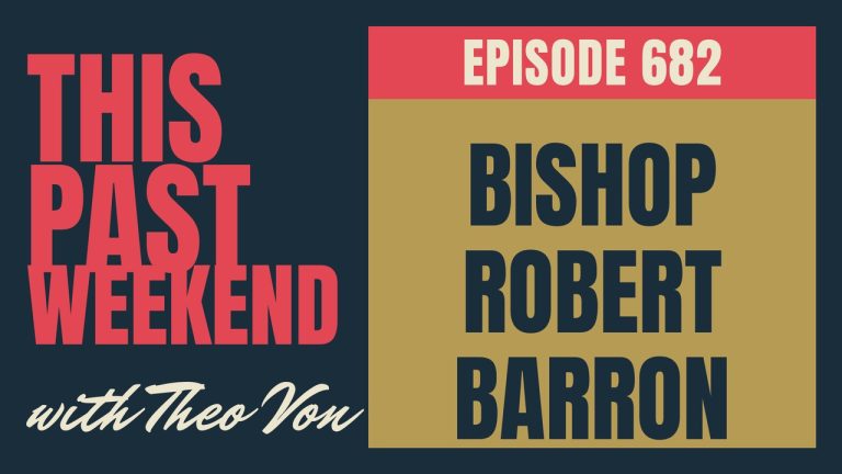 This Past Weekend w/ Theo Von episode 682: Bishop Robert Barron
