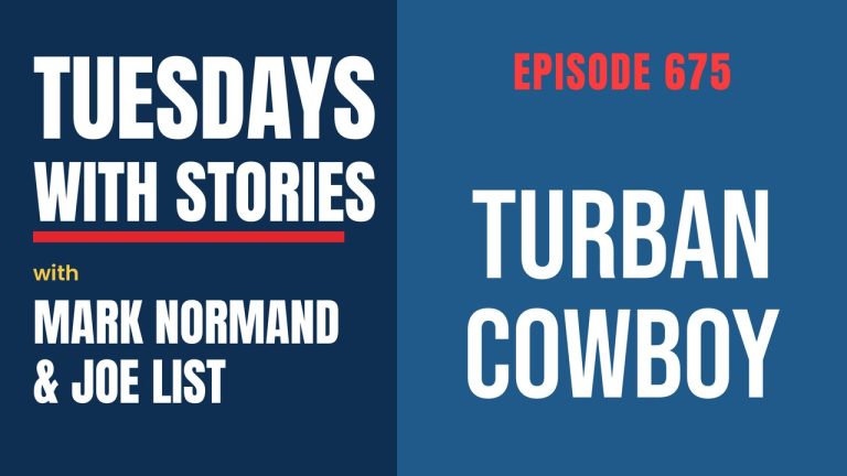 Tuesdays with Stories episode 675 with Mark Normand & Joe List: Turban Cowboy