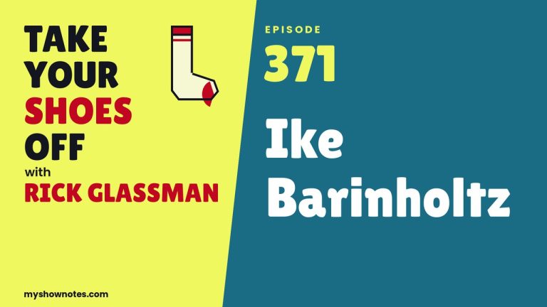 Take Your Shoes Off EP 371 with Ike Barinholtz